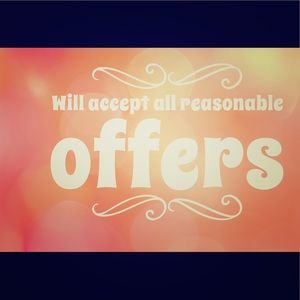 Will accept all reasonable offers